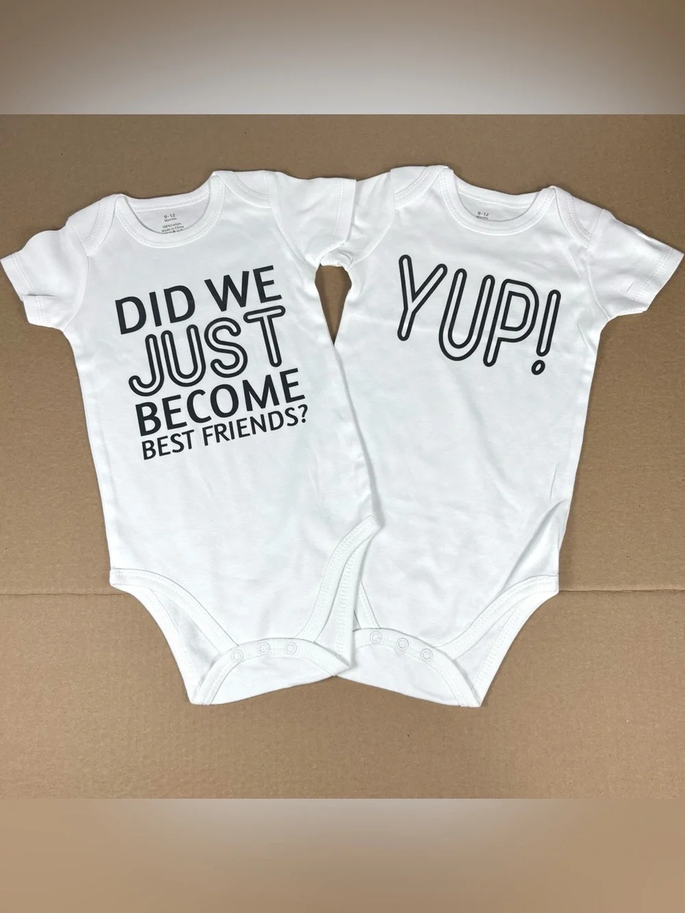 NWOT Set of Matching Graphic Onesies “Did We Just Become Best Friends? YUP!”